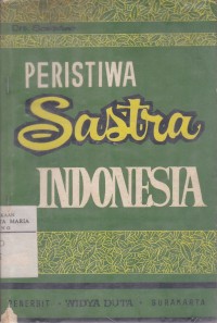 Image of Peristiwa Sastra Indonesia untuk SMA & Sekolah-sekolah Sederajat