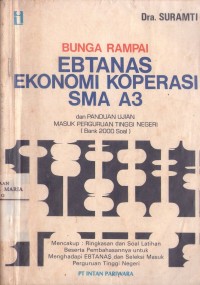 Image of Bunga Rampai Ebtanas Ekonomi Koperasi SMA A3 dan Panduan Ujian Masuk Perguruan Tinggi Megeri (Bank 2000 Soal)