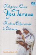 Religiositas Cinta Ibu Teresa dan Realitas Dehumanisasi di Indonesia