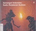 Semangat Indonesia: Suatu Perjalanan Budaya