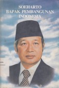 Soeharto Bapak Pembangunan Indonesia