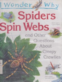 Image of Spiders Spin Webs and Other Questions About Creepy Crawlies