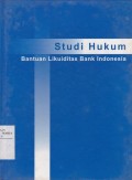 Studi Hukum Bantuan Likuiditas Bank Indonesia