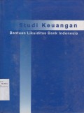Studi Keuangan Bantuan Likuiditas Bank Indonesia