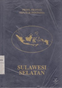 Image of Sulawesi Selatan: Profil Propinsi Republik Indonesia