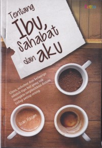 Image of Tentang Ibu, Sahabat dan Aku