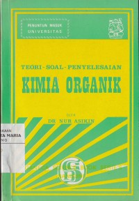 Image of Teori - Soal - Penyelesaian Kimia Organik untuk SLA & Sederajat