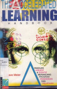 Image of The Accelerated Learning Handbook : Panduan Kreatif Dan Efektif Merancang Program Pendidikan Dan Pelatihan