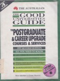 The Australian the Good Universities Guide to Postgraduate & Career Upgrade Courses & Service