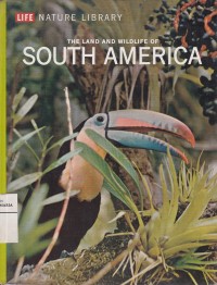 Image of The Land and Wildlife of South America