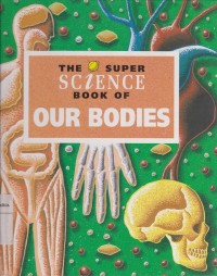 Image of The Super Science Book of Our Bodies