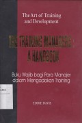 Buku Wajib Bagi Para Manajer dalam Mengadakan Training (The Training Managers: A Handbook)