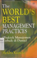 The World's Best Management Practices ( Praktek Manajemen Terbaik Di Dunia )