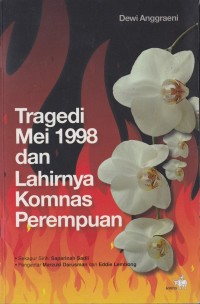 Image of Tragedi Mei 1998 Dan Lahirnya Komnas Peempuan