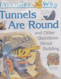 Image of Tunnels Are Round and Other Questions About Building