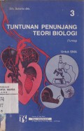 Tuntunan Penunjang Teori Biologi Jilid 3 untuk Siswa SMA IPA