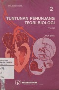 Tuntunan Penunjang Teori Biologi Jilid 2 untuk Siswa SMA IPA Kelas II