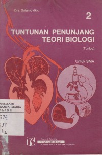 Tuntunan Penunjang Teori Biologi Jilid 2 untuk Siswa SMA IPA Kelas II