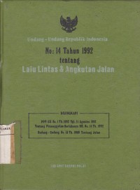 Image of Undang-Undang Republik Indonesia No: 14 Tahun 1992 tentqng Lalu Lintas & Angkutan Jalan