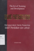 Menggunakan Teknik Presentasi dalam Pendidikan dan Latihan (Using Presentation)