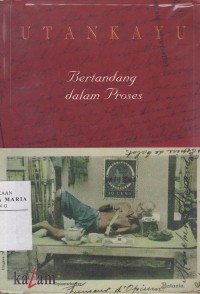 Image of Utan Kayu Bertandang Dalam Proses