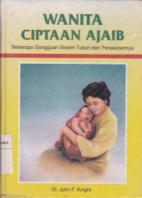 Image of Wanita Ciptaan Ajaib: Beberapa Gangguan Sistem Tubuh dan Perawatannya