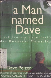 Image of a Man Named Dave Kisah Tentang Keberhasialan Dan Kekuatan Memaafkan