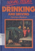 Understand Social Issues: Drinking and Driving