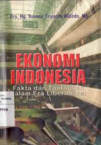 Image of Ekonomi Indonesia: Fakta dan Tantangan dalam Era Liberalisasi