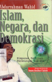 Image of Islam, Negara, dan Demokrasi: Himpunan Percikan Perenungan Gus Dur