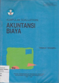 Image of Kumpulan Soal/Latihan Akuntansi Biaya Tingkat Terampil