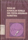 Masalah Kenakalan Remaja dan Penyalahgunaan Narkotika