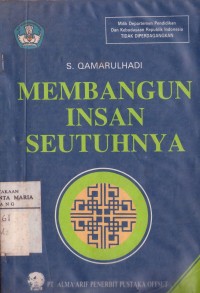 Image of Membangun Insan Seutuhnya: Sebuah Tinjauan Anthropologis Menuju Kepada Kehidupan yang Tanggap