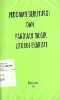 Pedoman Berliturgi dan Panduan Musik Liturgi Ekaristi