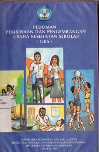 Image of Pedoman Pembinaan Dan Pengembangan Usaha Kesehatan Sekolah ( UKS )