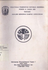 Image of Peraturan Pemerintah Republik Indonesia Nomor 51 Tahun 1993 Tentang Analisis Mengenai Dampak Lingkungan