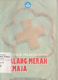 Image of Petunjuk Pelaksanaan Palang Merah Remaja di Sekolah