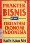 Praktek Bisnis dan Orientasi Ekonomi Indonesia
