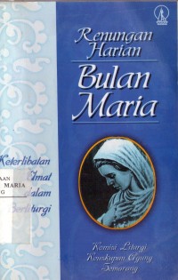 Image of Renungan Harian Bulan Maria: Keterlibatan Umat dalam Berliturgi