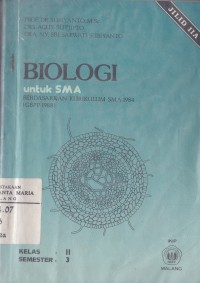 Biologi untuk SMA Jilid IIA Kelas II Semester 3 Image of Biologi untuk SMA Jilid IIA Kelas II Semester 3