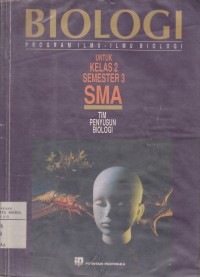 Biologi Program Ilmu-ilmu Biologi untuk Kelas 2 Semester 3 SMA Image of Biologi Program Ilmu-ilmu Biologi untuk Kelas 2 Semester 3 SMA