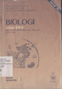 Biologi untuk SMA Jilid IA Kelas I semester 1 Image of Biologi untuk SMA Jilid IA Kelas I semester 1