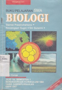 Buku Pelajaran Biologi SMA Jilid 1A Semester 1 Edisi ke-3 Image of Buku Pelajaran Biologi SMA Jilid 1A Semester 1 Edisi ke-3