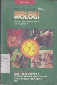 Buku pelajaran Biologi Teori dan Soal SMA Jilid 1B Semester 2 Image of Buku pelajaran Biologi Teori dan Soal SMA Jilid 1B Semester 2
