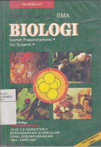 Buku Pelajaran Biologi SMA Edisi ke-3 Jilid 1B Semester 2 Image of Buku Pelajaran Biologi SMA Edisi ke-3 Jilid 1B Semester 2