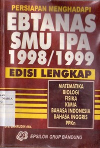 Peersiapan Menghadapi Ebtanas SMU IPA 1998/1999 Edisi Lengkap Image of Peersiapan Menghadapi Ebtanas SMU IPA 1998/1999 Edisi Lengkap