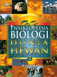 Ensiklopedia biologi dunia hewan jilid 3 burung judul asli : Illustrated encyclopedia of animals Image of Ensiklopedia biologi dunia hewan jilid 3 burung judul asli : Illustrated encyclopedia of animals