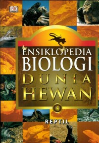 Ensiklopedia biologi dunia hewan jilid 4 reptil judul asli : Illustrated encyclopedia of animals Image of Ensiklopedia biologi dunia hewan jilid 4 reptil judul asli : Illustrated encyclopedia of animals