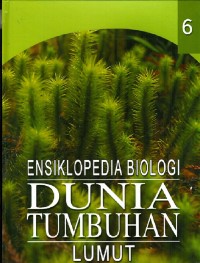 Ensiklopedia biologi dunia tumbuhan Ensiklopedia lumut jilid 6 Image of Ensiklopedia biologi dunia tumbuhan Ensiklopedia lumut jilid 6