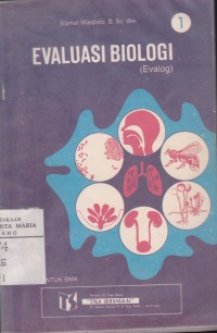 Evaluasi Biologi Jilid 1 untuk SMA Image of Evaluasi Biologi Jilid 1 untuk SMA